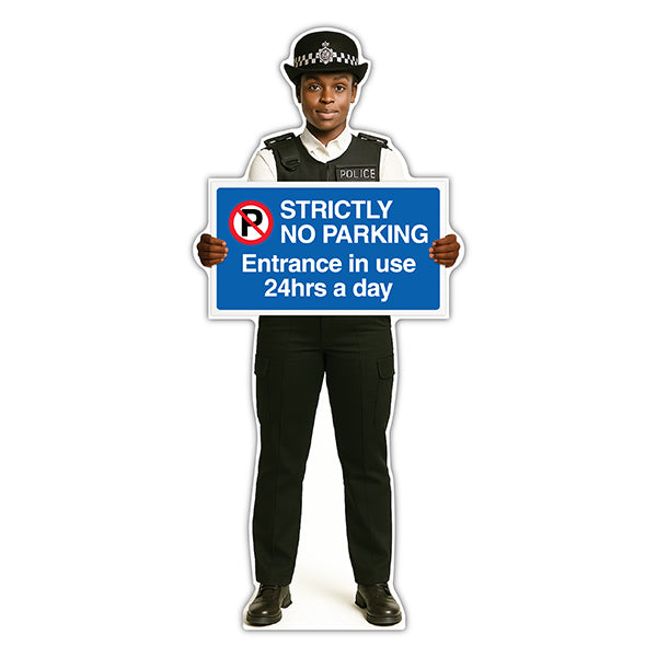 Life-Size Police Officer Sign – Maya – Strictly No Parking Entrance In Use 24hrs