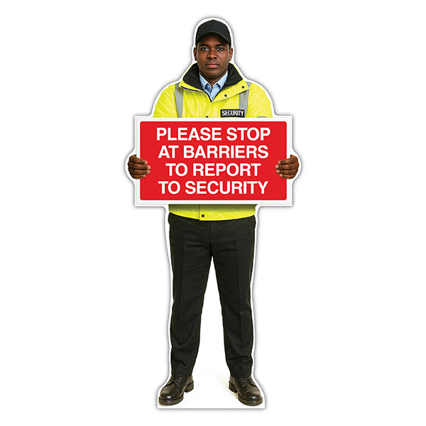 Life-Size Security Guard Sign – James – Stop At Barriers To Report To Security