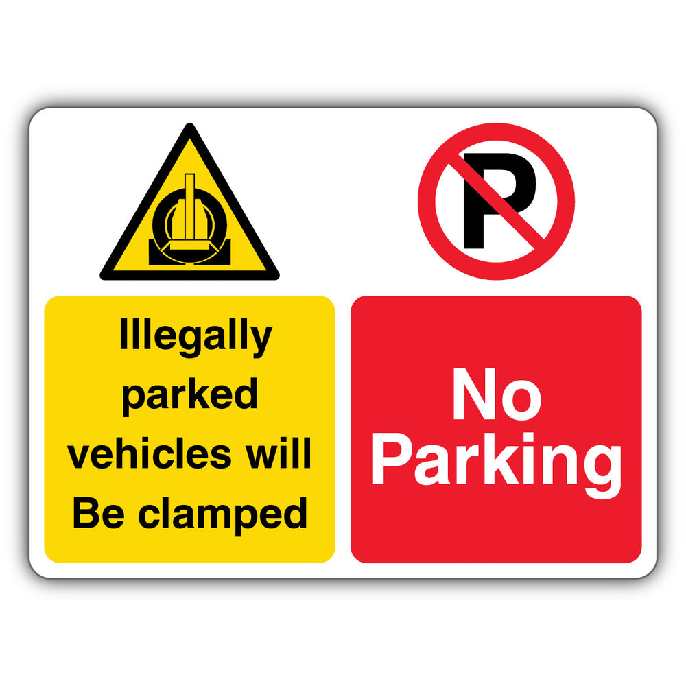 No Parking Illegally Parked Vehicles Will Be Clamped – Dual Symbol