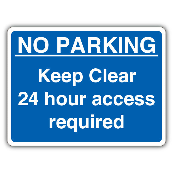 No Parking Keep Clear 24 Hour Access Required – Blue Landscape