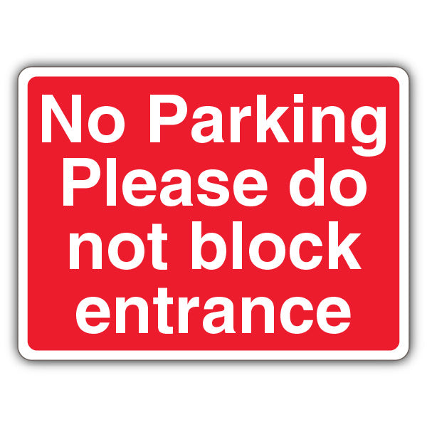 No Parking Please Do Not Block Entrance