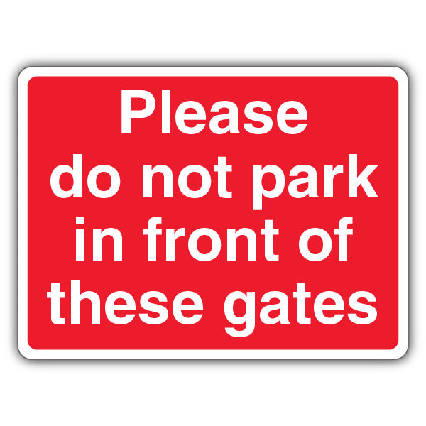 Please Do Not Park In Front Of These Gates
