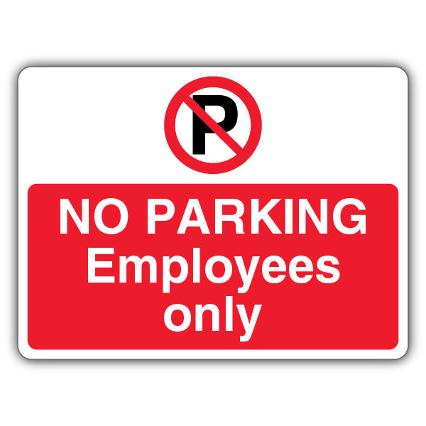No Parking Employees Only – Prohibition 'P' – Landscape