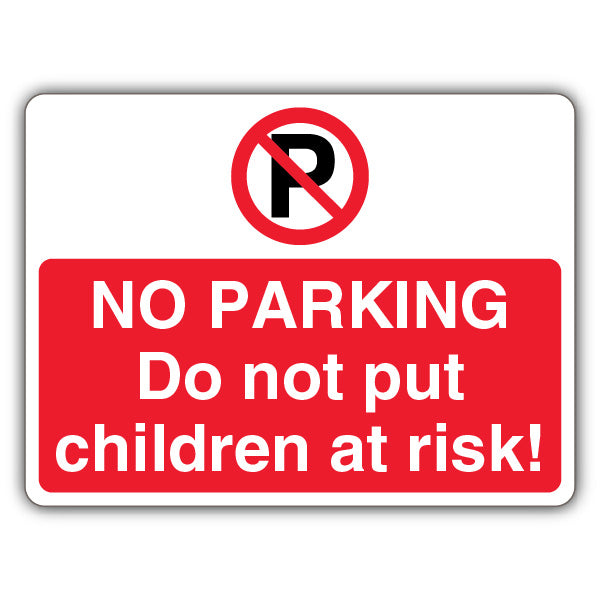 No Parking Do Not Put Children At Risk! – Prohibition – Landscape