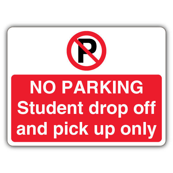 No Parking Student Drop Off Only – Prohibition 'P' – Landscape