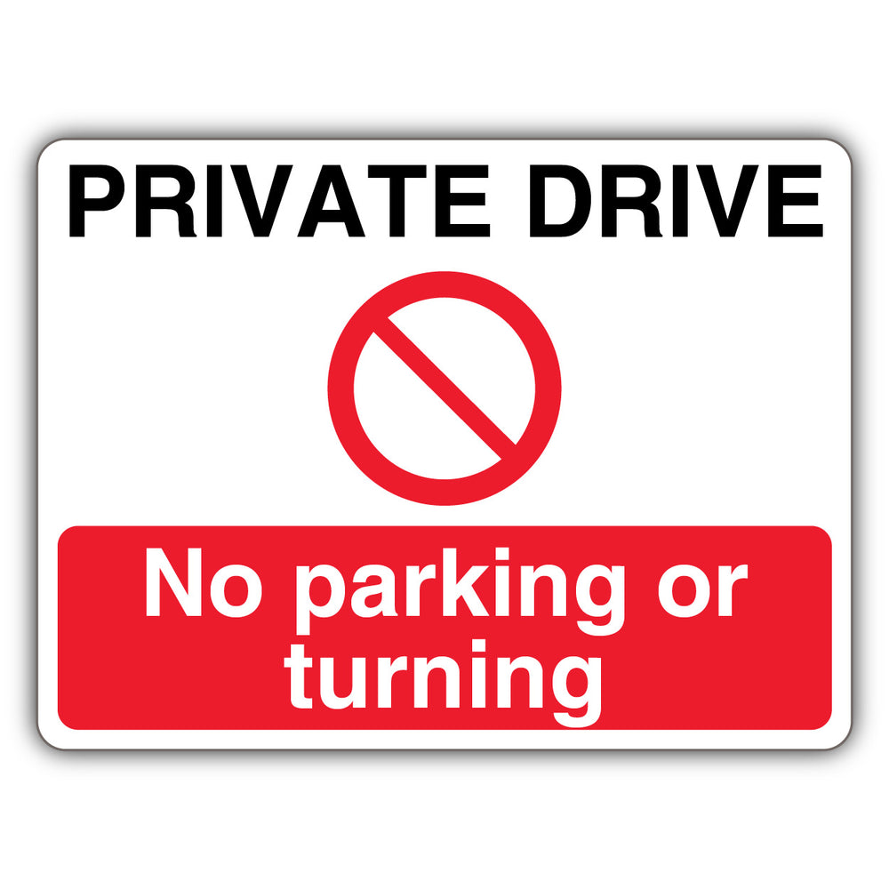 Private Drive No Parking Or Turning – Prohibition Symbol