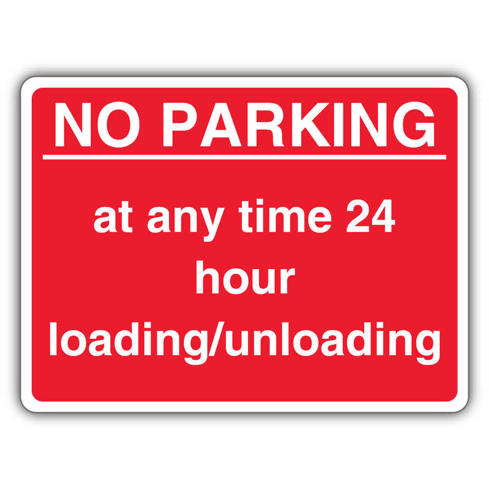 No Parking At Any Time 24 Hour Loading/Unloading – Red Landscape