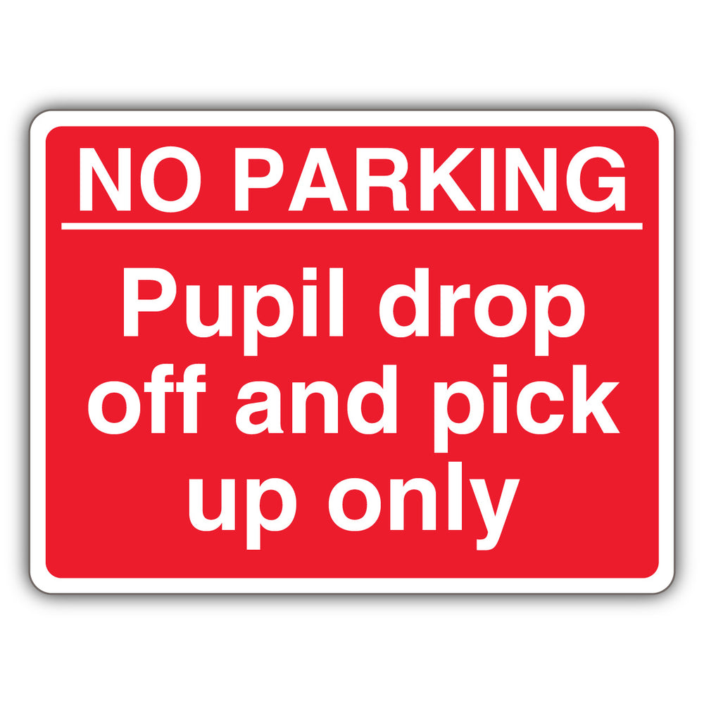 No Parking Pupil Drop Off And Pick Up Only – Red Landscape