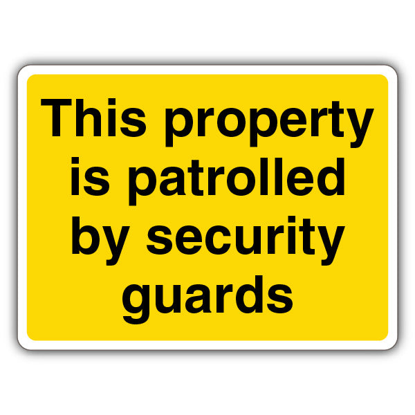 This Property Is Patrolled By Security Guards