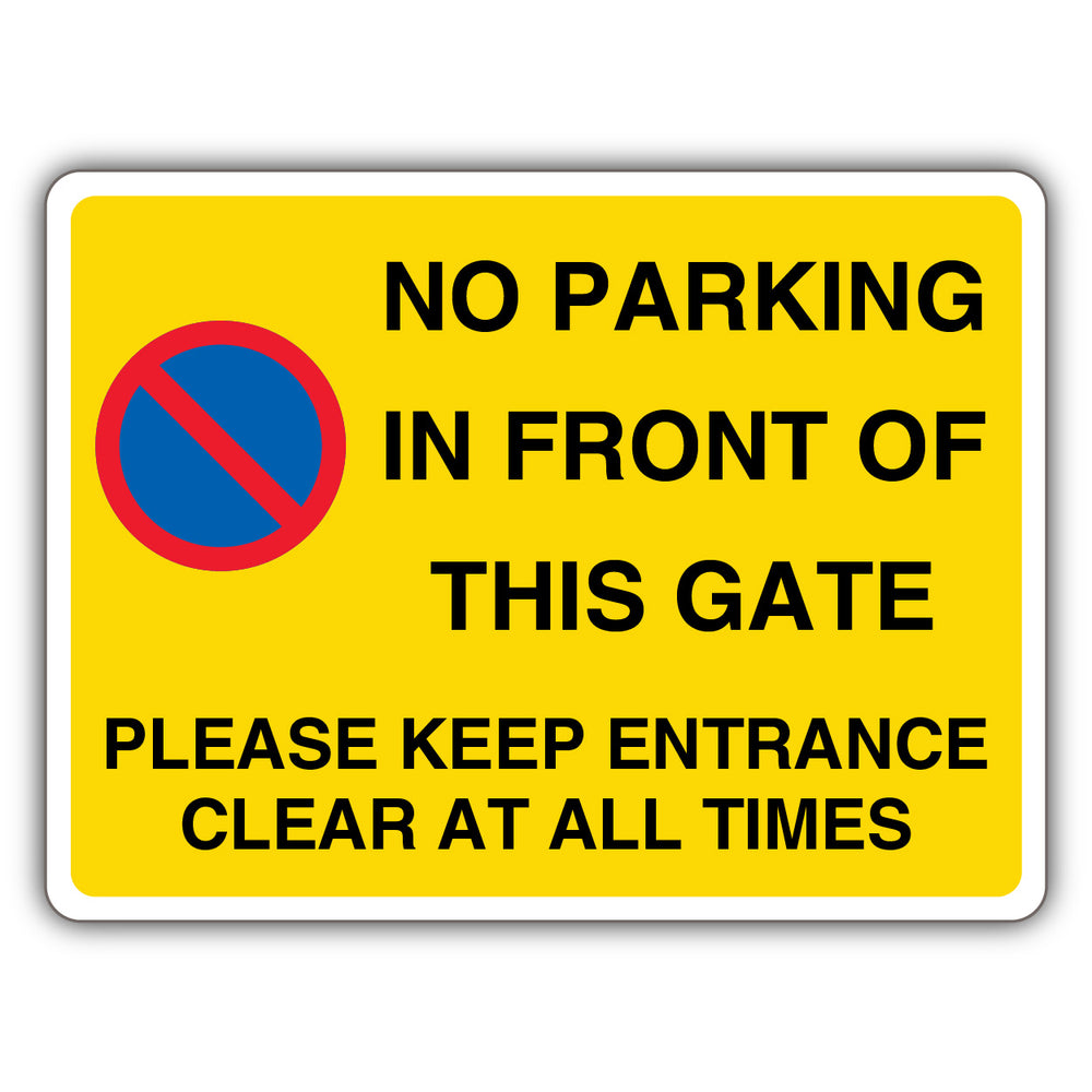 No Parking In Front Of This Gate – Please Keep Entrance Clear At All Times