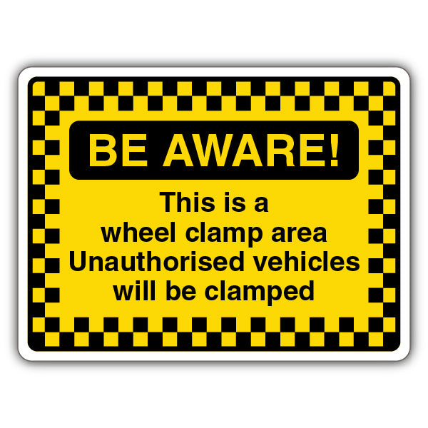 Be Aware! This Is A Wheel Clamp Area Vehicles Will Be Clamped