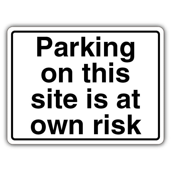 Parking On This Site Is At Own Risk