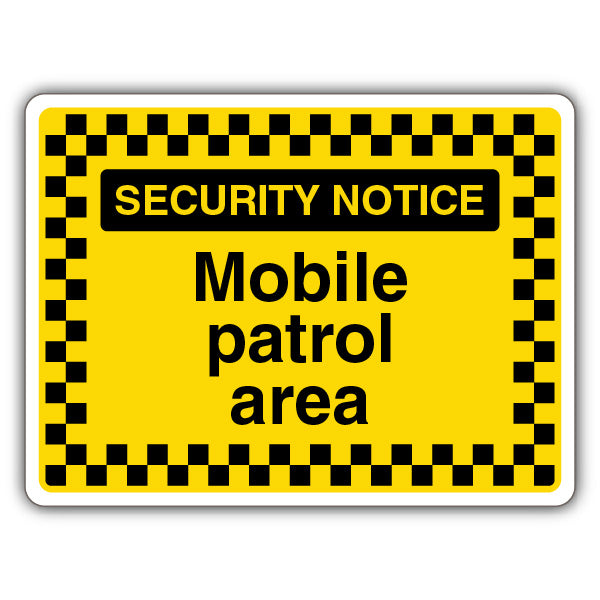 Security Notice Mobile Patrol Area