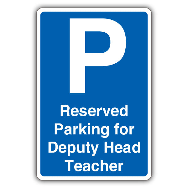 Reserved Parking For Deputy Head Teacher – Blue