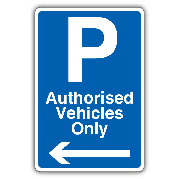 Authorised Vehicles Only – Arrow Left