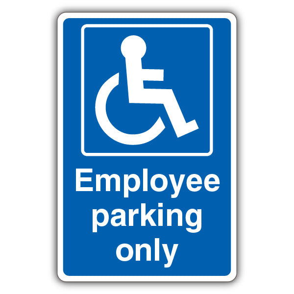 Employee Parking Only – Mandatory Disabled – Blue