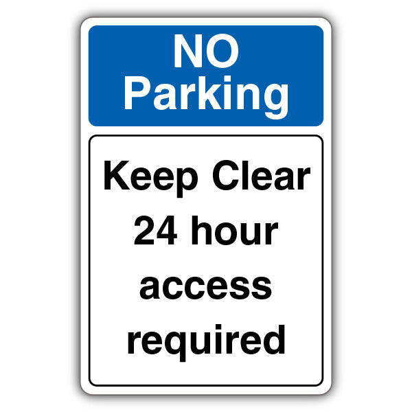 No Parking Keep Clear 24 Hour Access Required
