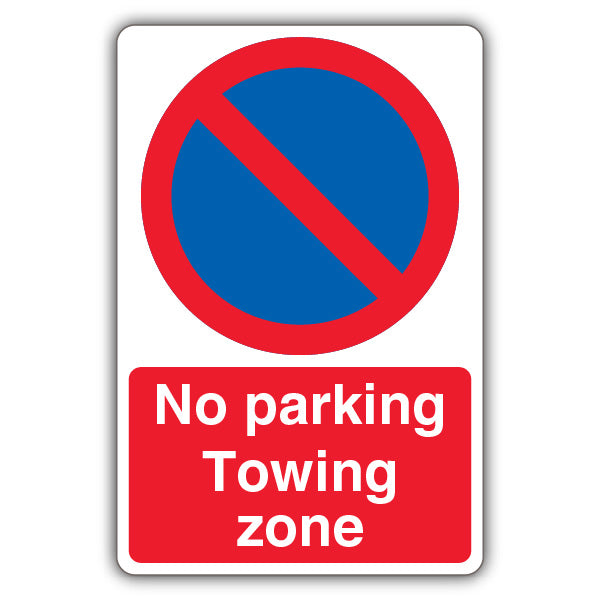 No Parking Towing Zone – Prohibitory No Waiting