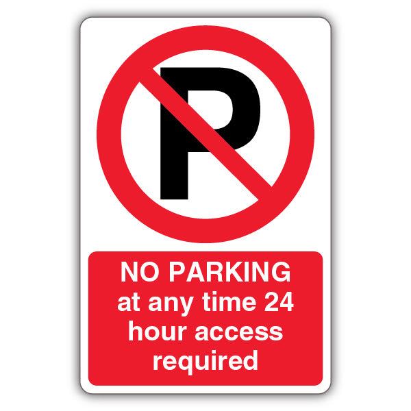 No Parking At Any Time 24 Hour Access Required – Prohibition 'P'