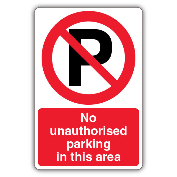 No Unauthorised Parking In This Area – Prohibition 'P'