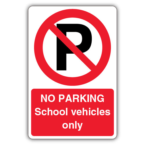 No Parking School Vehicles Only – Prohibition Symbol With ‘P’