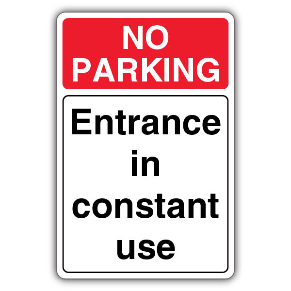 No Parking Entrance In Constant Use