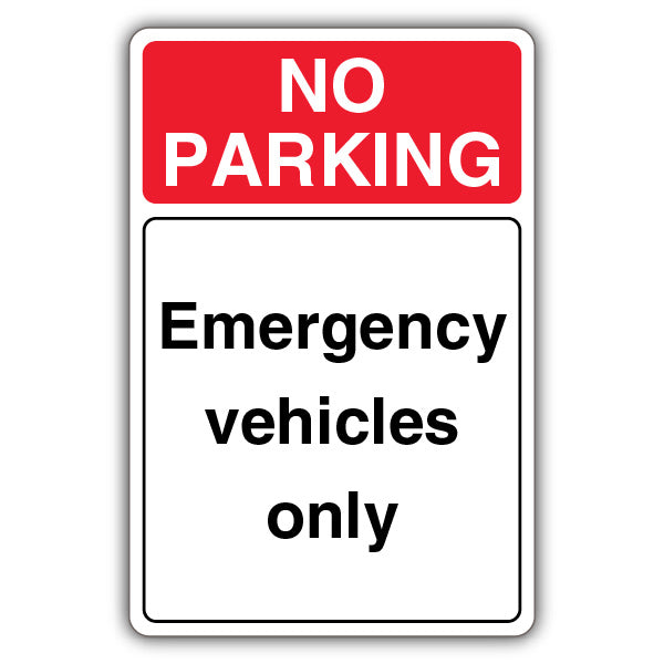 No Parking Emergency Vehicles Only