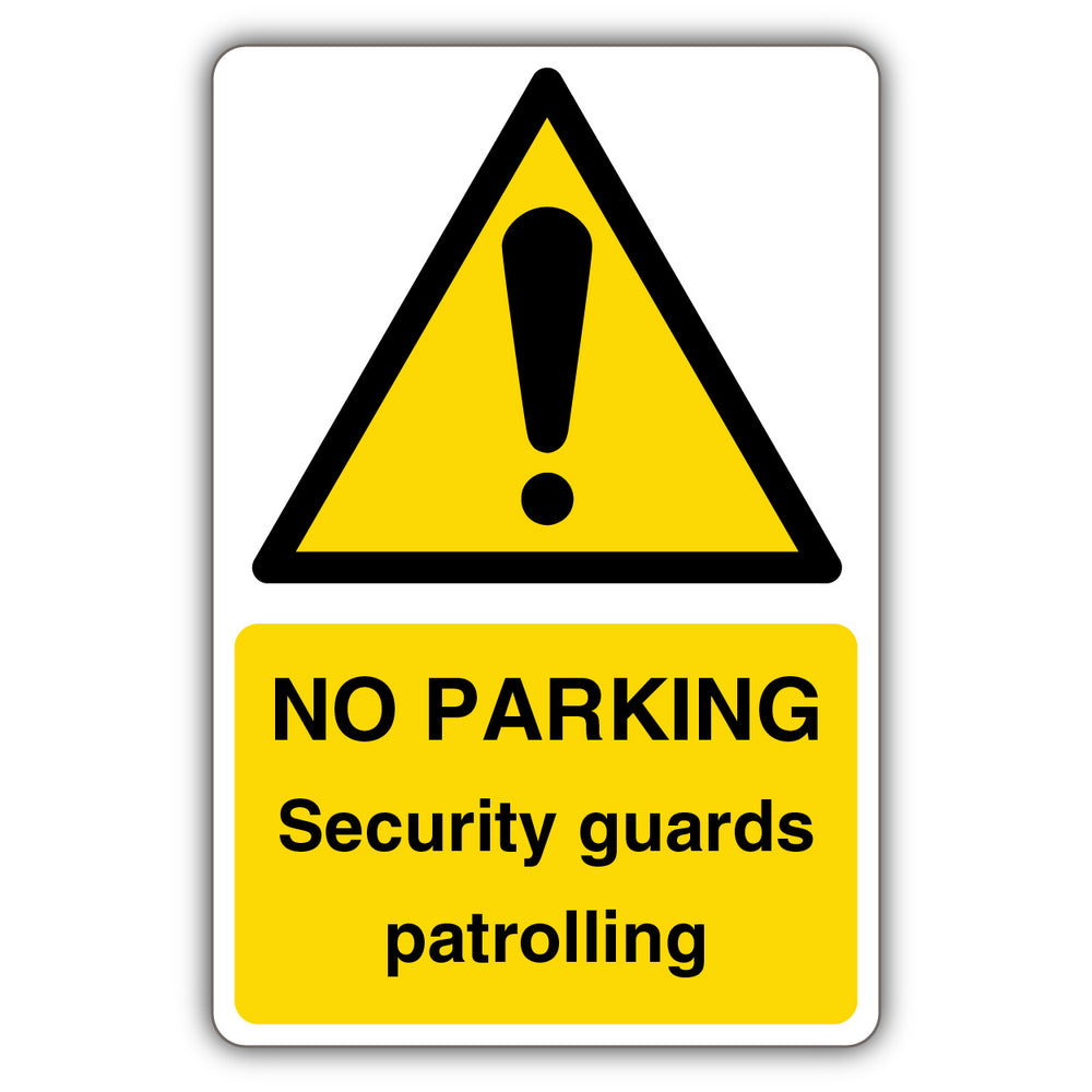 No Parking Security Patrolling – Yellow Exclamation