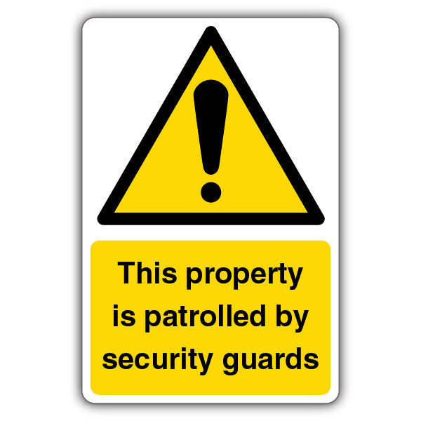 This Property Is Patrolled By Security Guards – Yellow Exclamation