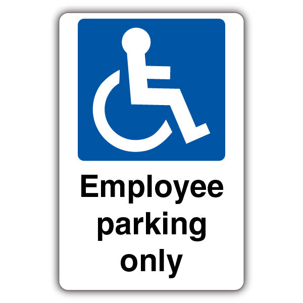 Employee Parking Only – Mandatory Disabled