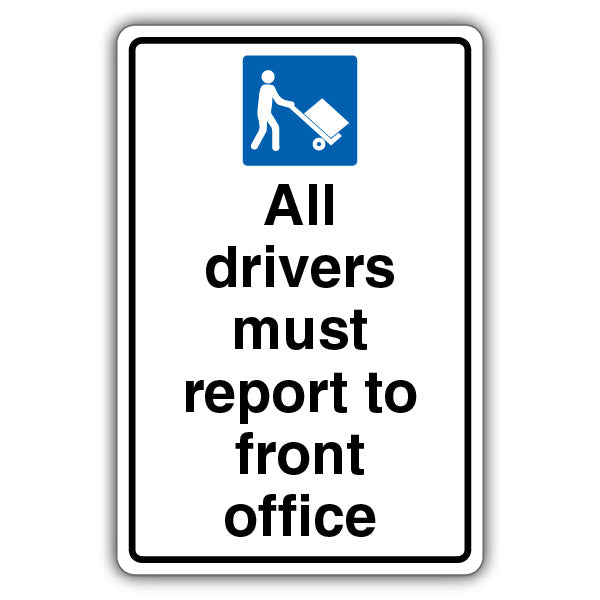 All Drivers Must Report To Front Office