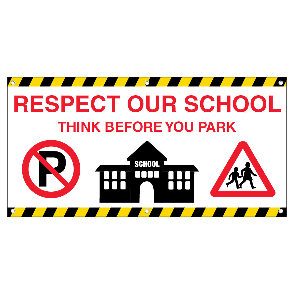 Respect Our School – Think Before You Park Banner