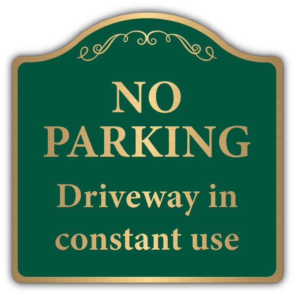No Parking Driveway In Constant Use – Brushed Gold Prestige Sign
