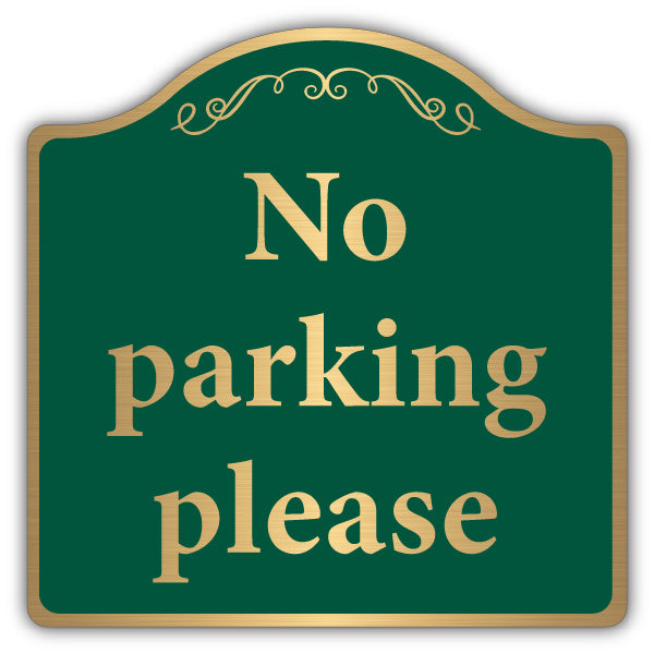 No Parking Please – Brushed Gold Prestige Sign