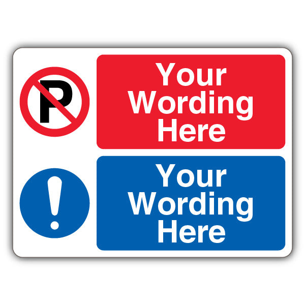 Custom – No Parking/Mandatory Exclamation