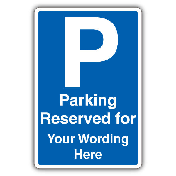Custom Text – Parking Reserved For – Blue