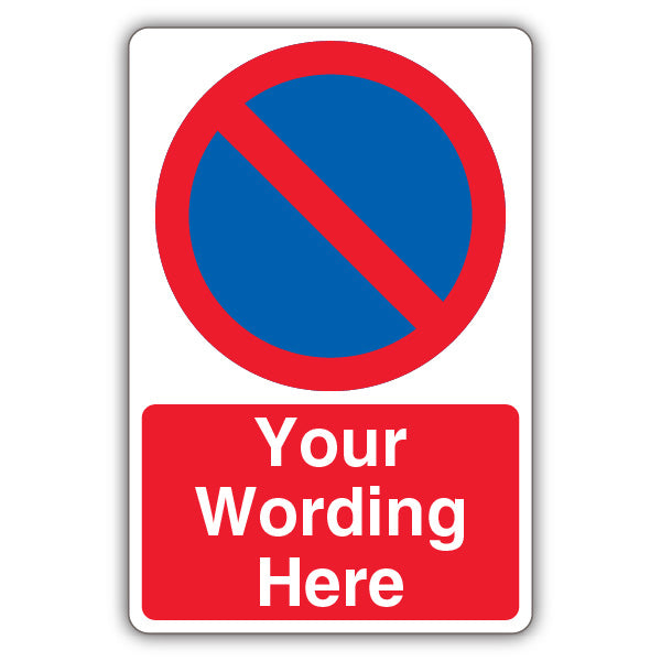 Custom – Prohibitory No Waiting