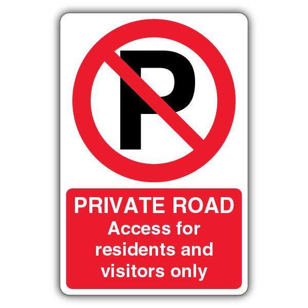 Private Road Residents And Visitors Only – Prohibition 'P'