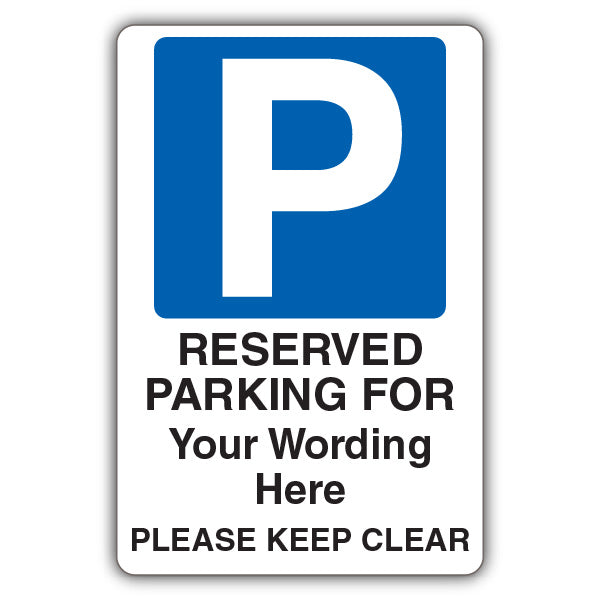 Custom Text – Reserved Parking Please Keep Clear