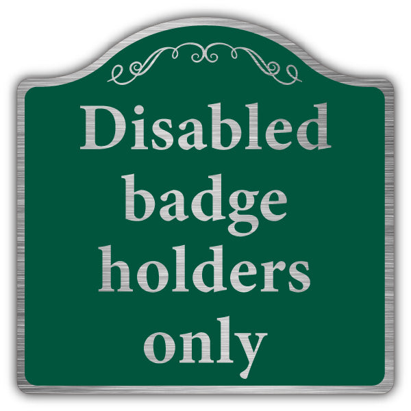 Disabled Badge Holders Only – Prestige Sign