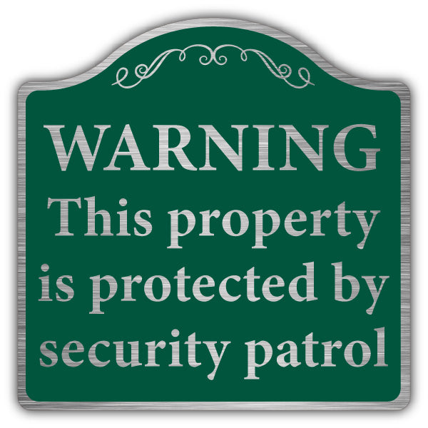 Warning Property Is Protected By Security Patrol – Prestige Sign