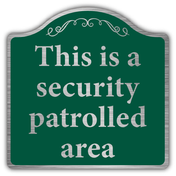 This Is A Security Patrolled Area – Prestige Sign