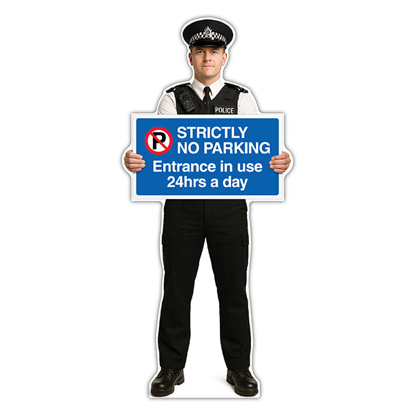 Life-Size Police Officer Sign – Daniel – Strictly No Parking Entrance In Use 24hrs