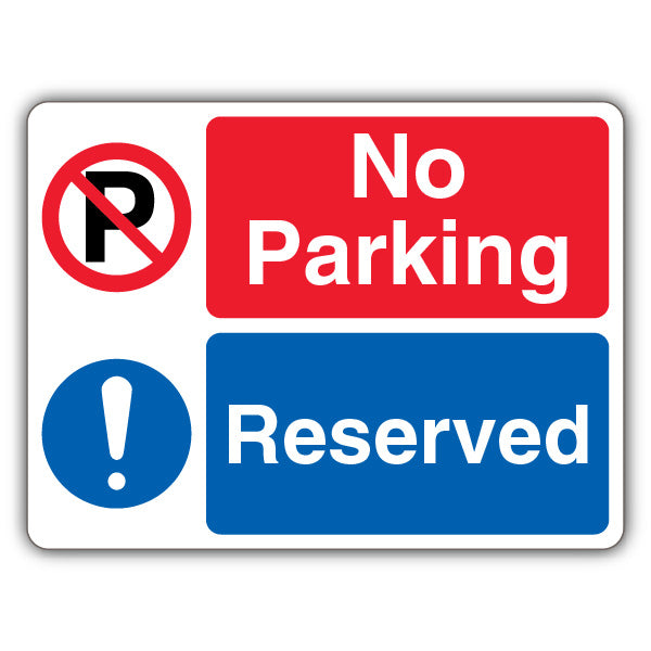No Parking Reserved – No Parking/Mandatory Exclamation