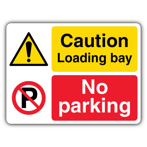 Caution Loading Bay No Parking – Dual Symbol – Landscape