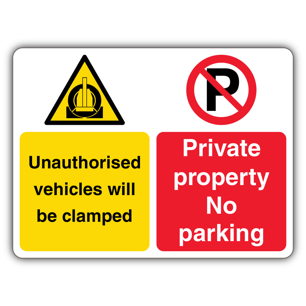 Private/No Parking/Vehicles Will Be Clamped – Dual Symbol