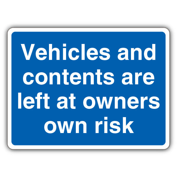 Vehicles & Contents Left At Owners Own Risk – Blue