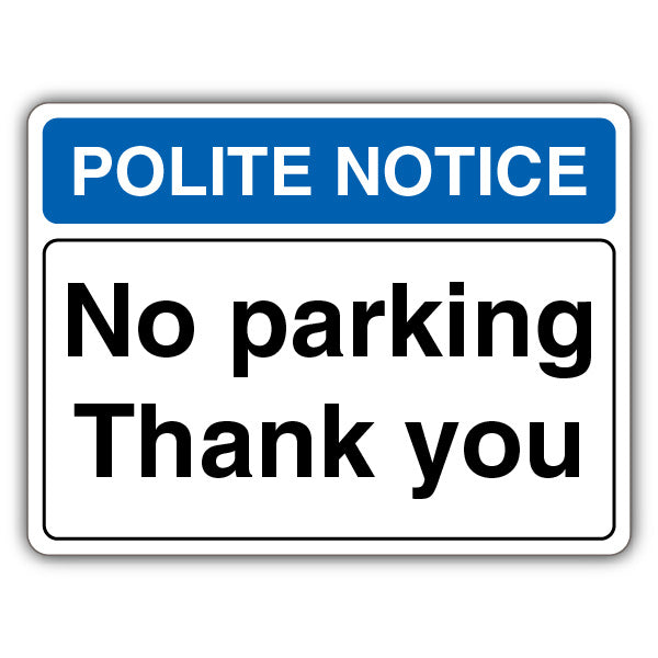 Polite Notice No Parking Thank You – Landscape