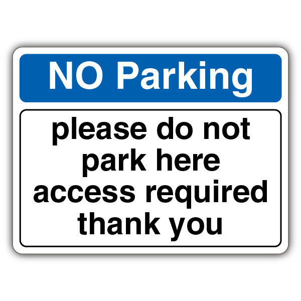 No Parking Do Not Park Here Access Required – Landscape