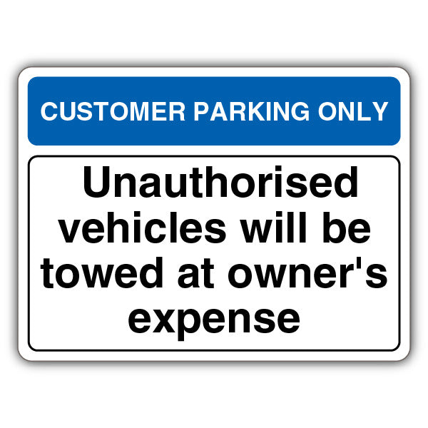 Customer Parking Only Unauthorised Vehicles Will Be Towed